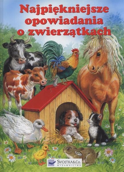 Najpiękniejsze opowiadania o zwierzątkach
