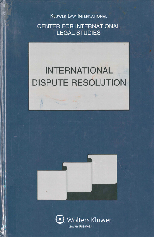 International dispute resolution : the comparative law yearbook of international business : special issue, 2010