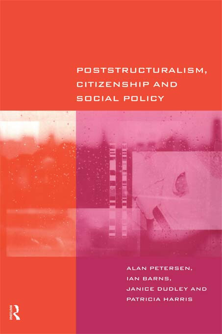 Poststructuralism, Citizenship and Social Policy