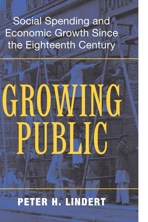 Growing Public: Volume 1, The Story: Social Spending and Economic Growth since the Eighteenth Century