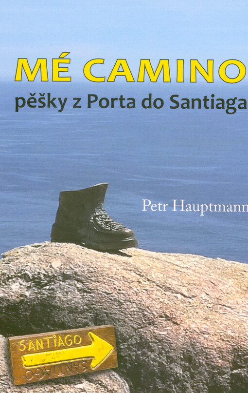 Mé Camino : pěšky z Porta do Santiaga