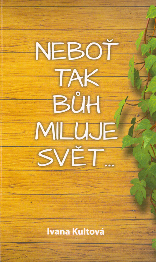 Neboť tak Bůh miluje svět...