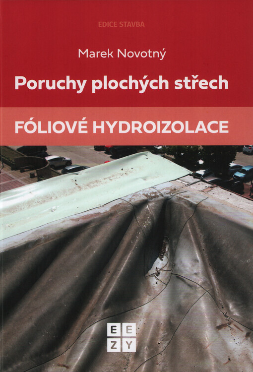 Poruchy plochých střech - fóliové hydroizolace
