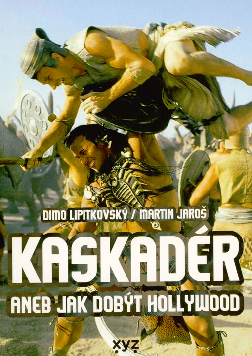 Kaskadér, aneb, Jak dobýt Hollywood