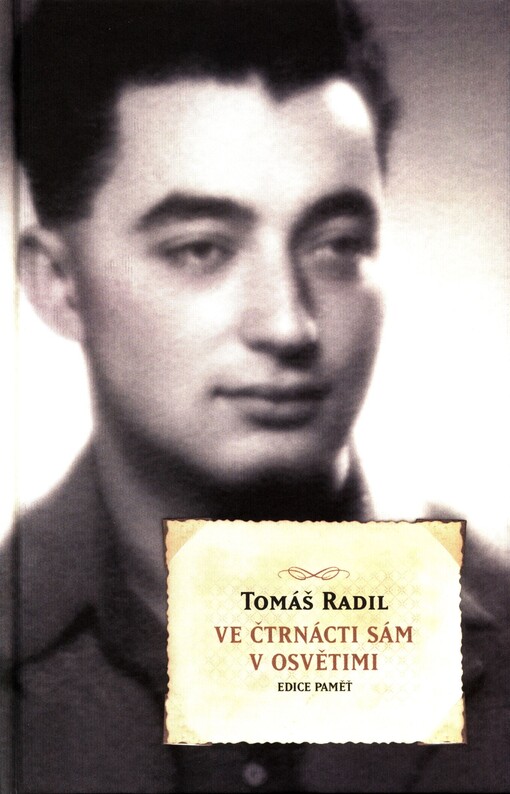 Ve čtrnácti sám v Osvětimi