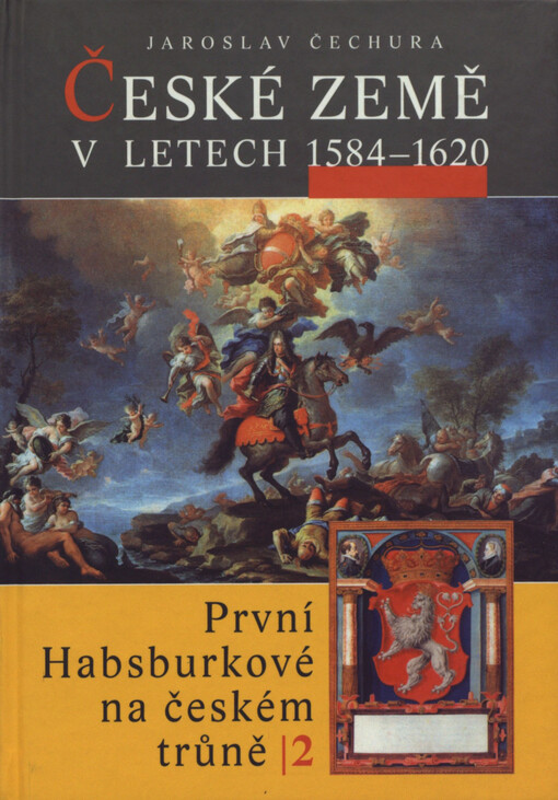 České země v letech 1584-1620: první Habsburkové na českém trůně II
