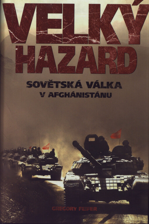Velký hazard: sovětská válka v Afghánistánu