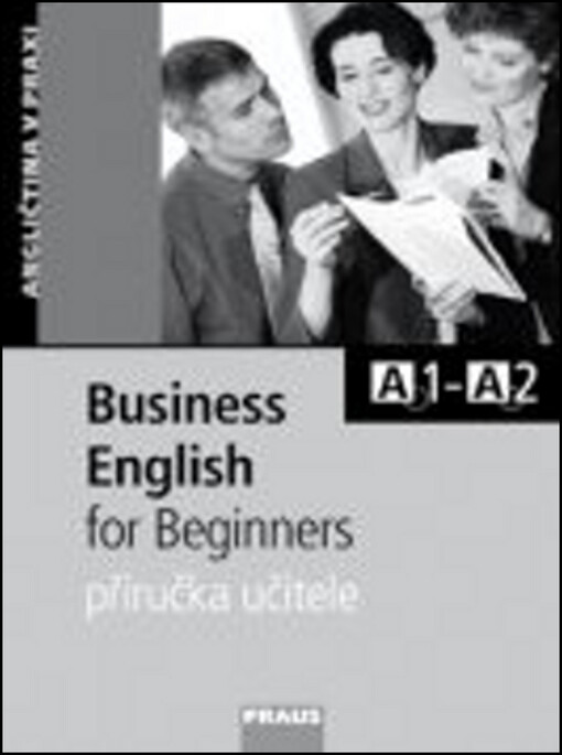 Business English for beginners : A1-A2, příručka učitele