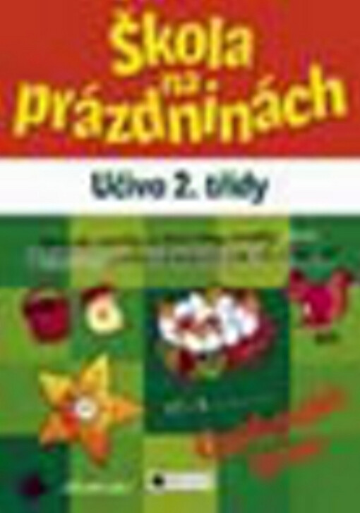 Škola na prázdninách : učivo 2. třídy : [opakování hrou]