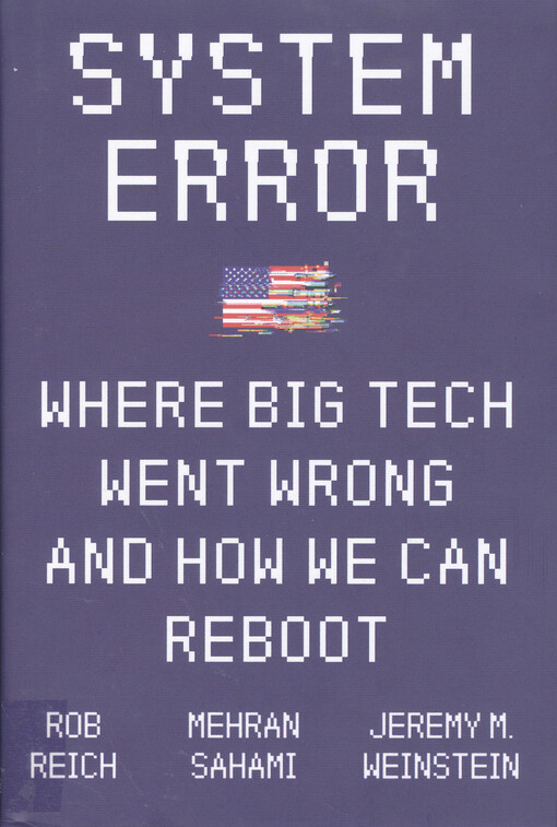 System error : where big tech went wrong and how we can reboot