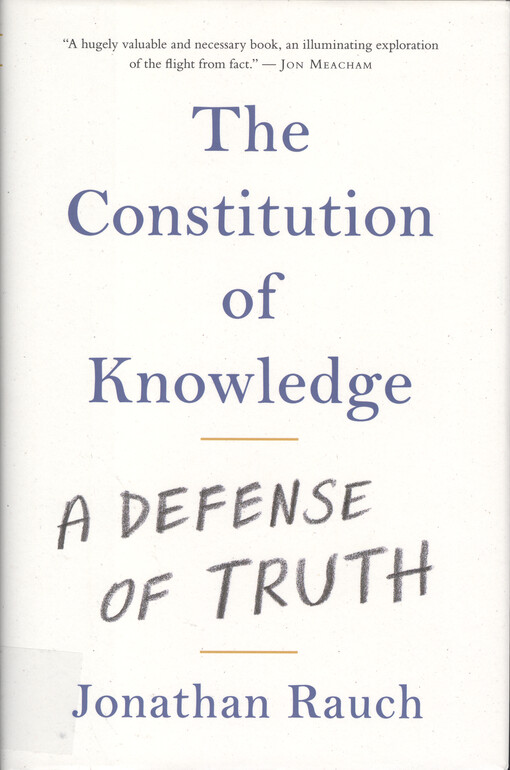 The constitution of knowledge : a defense of truth
