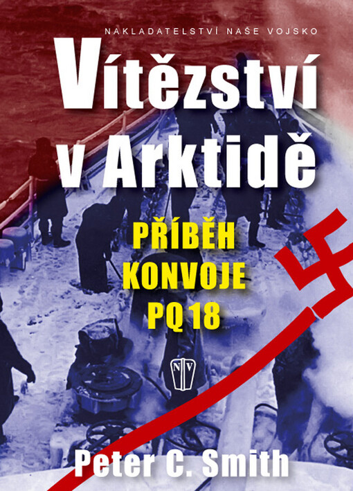 Vítězství v Arktidě: příběh konvoje PQ 18