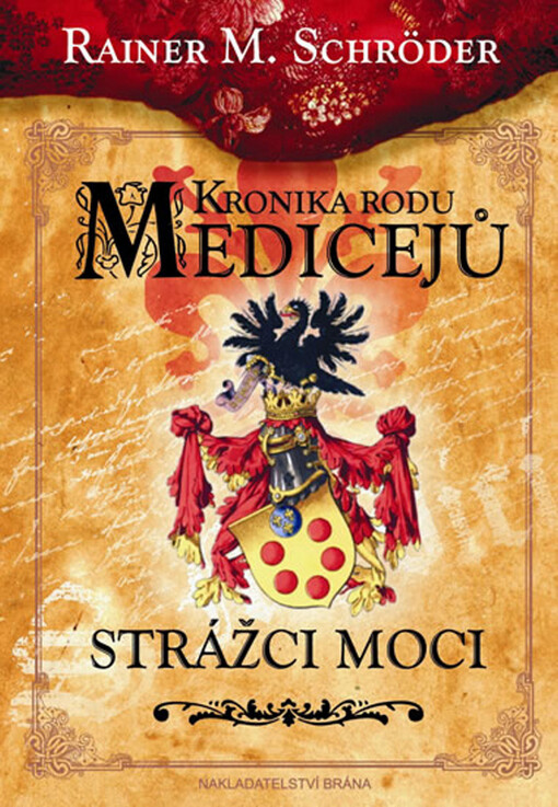 Kronika rodu Medicejů. Strážci moci