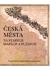 Česká města na starých mapách a plánech  (odkaz v elektronickém katalogu)