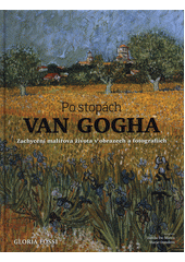 Po stopách Van Gogha  (odkaz v elektronickém katalogu)