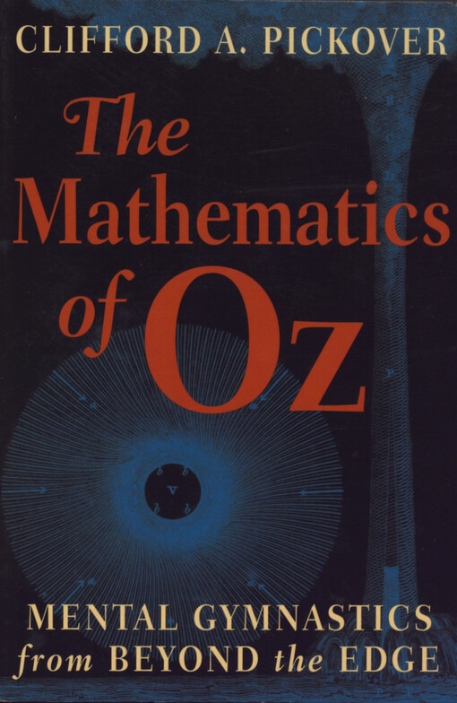 The mathematics of Oz : mental gymnastics from beyond the edge