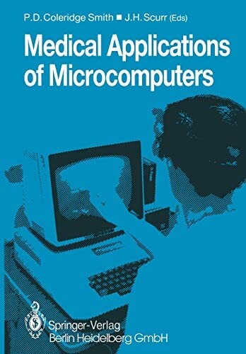 Medical Applications of Microcomputers (Wiley Medical Publications)