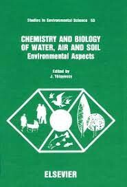 Chemistry and biology of water, air, and soil: Environmental aspects (Studies in environmental science)