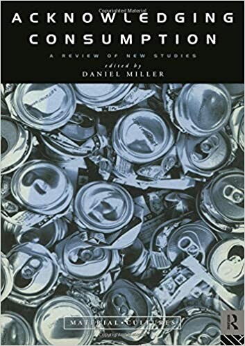 Acknowledging Consumption (Material Cultures)