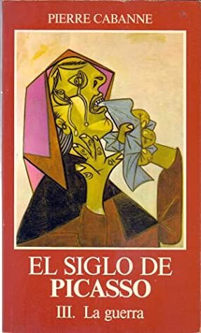 El Siglo De Picasso Vol. 3 La Guerra
