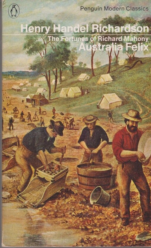 Fortunes of Richard Mahony: Australia Felix v. 1 (Modern Classics)