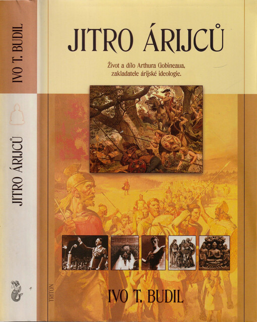 Jitro Árijců : život a dílo Arthura Gobineaua, zakladatele árijské ideologie