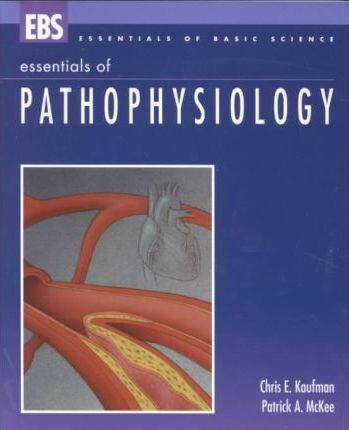 Essentials of Pathophysiology (Essentials of Basic Science)