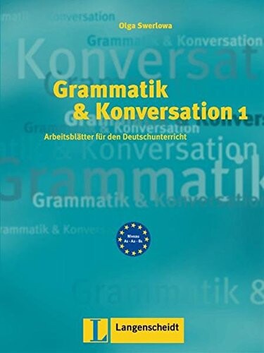Grammatik & Konversation : Arbeitsblätter für den Deutschunterricht