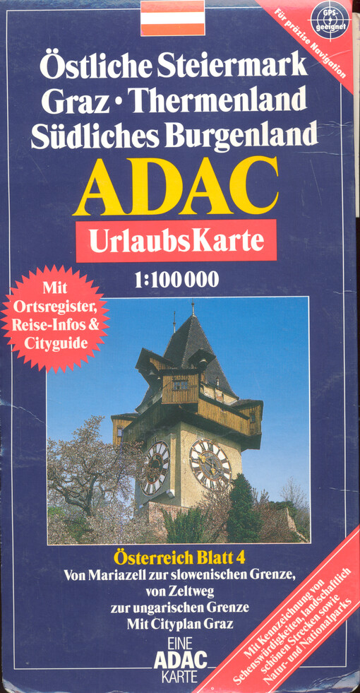 Östliche Steiermark, Graz, Thermenland, Südliches Burgenland : ADAC UrlaubsKarte 1:100 000 : von Mariazell zur slowenischen Grenze, von Zeltweg zur ungarischen Grenze, mit Cityplan Graz, mit Ortsregister, Reise-Infos & Cityguide