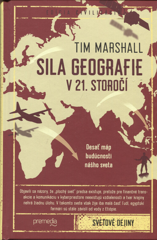 Sila geografie v 21. storočí : desať máp budúcnosti nášho sveta