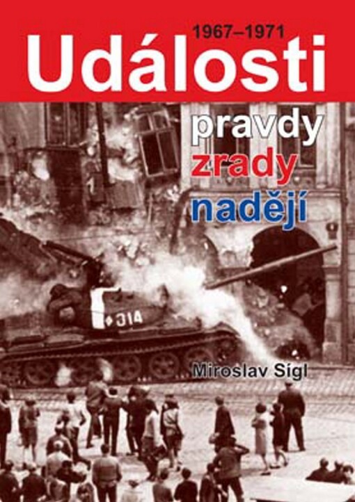 Události pravdy, zrady a nadějí: (1967-1971)