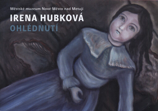 Irena Hubková : ohlédnutí