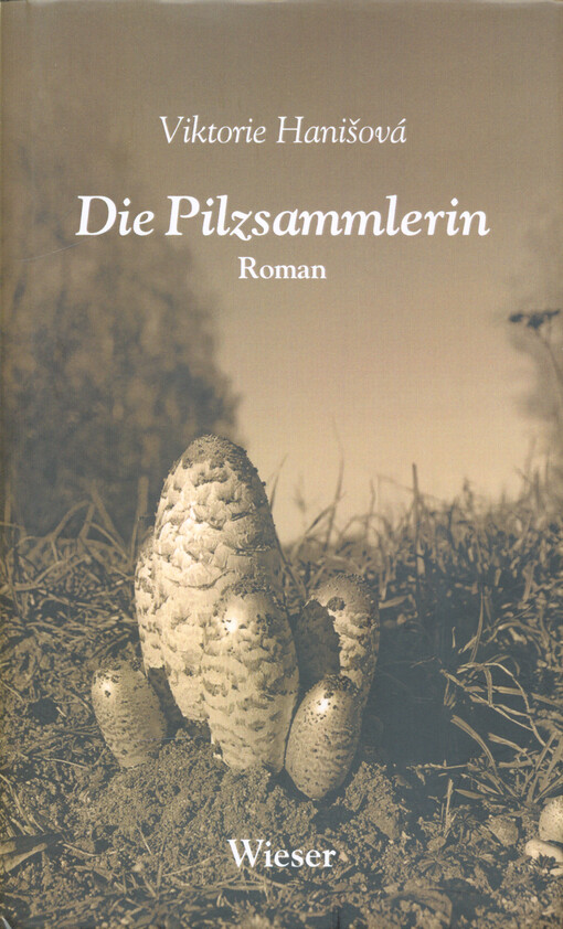 Die Pilzsammlerin : Roman