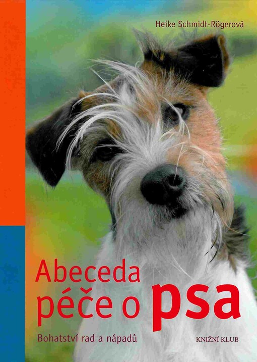 Abeceda péče o psa: bohatství rad a nápadů