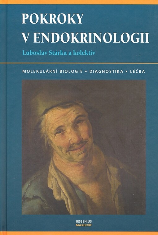 Pokroky v endokrinologii : [molekulární biologie, diagnostika, léčba]