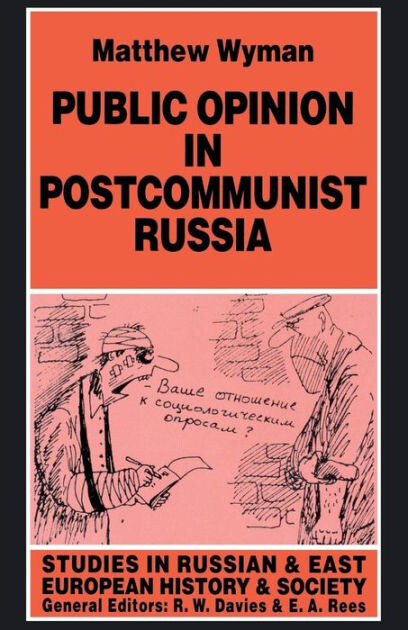 Public opinion in postcommunist Russia