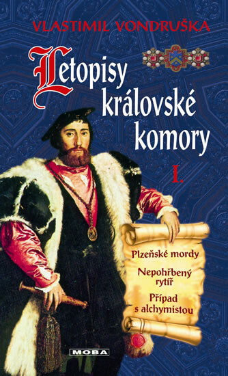 Plzeňské mordy ; Nepohřbený rytíř ; Případ s alchymistou
