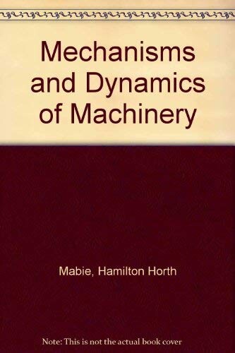Mechanisms and Dynamics of Machinery