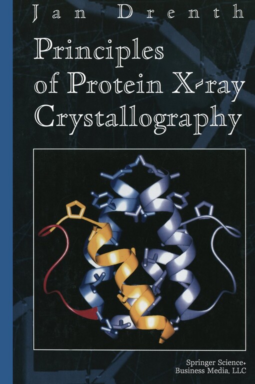 Principles of Protein X-ray Crystallography (Springer Advanced Texts in Chemistry)