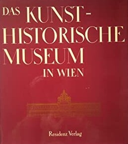Das Kunsthistorische Museum in Wien (German Edition)