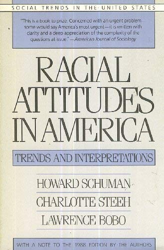 Racial Attitudes in America: Trends and Interpretations (Social Trends in the United States)