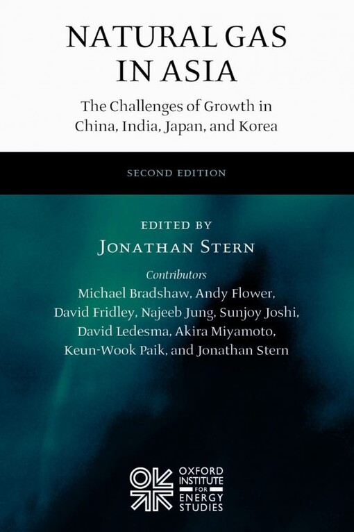Natural Gas in Asia: The Challenges of Growth in China, India, Japan and Korea