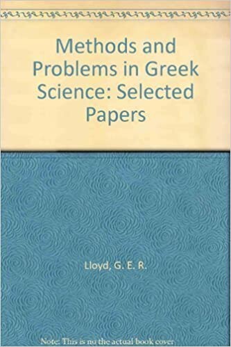 Methods and Problems in Greek Science: Selected Papers
