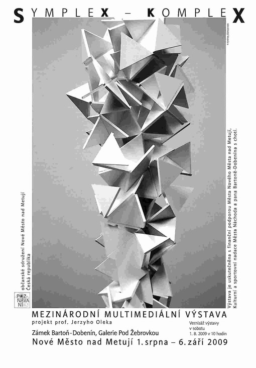 Symplex - komplex : mezinárodní multimediální výstava : projekt prof. Jerzyho Oleka : Zámek Bartoň-Dobenín, Galerie Pod Žebrovkou, Nové Město nad Metují, 1. srpna - 6. září 2009