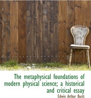 Metaphysical Foundations of Modern Science