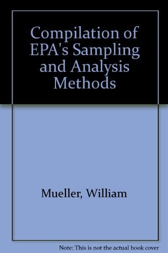 Compilation of EPA's Sampling and Analysis Methods, Second Edition