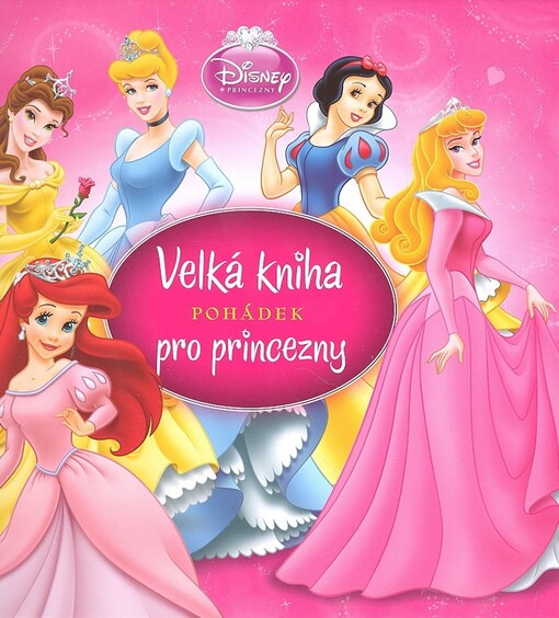 Velká kniha pohádek pro princezny