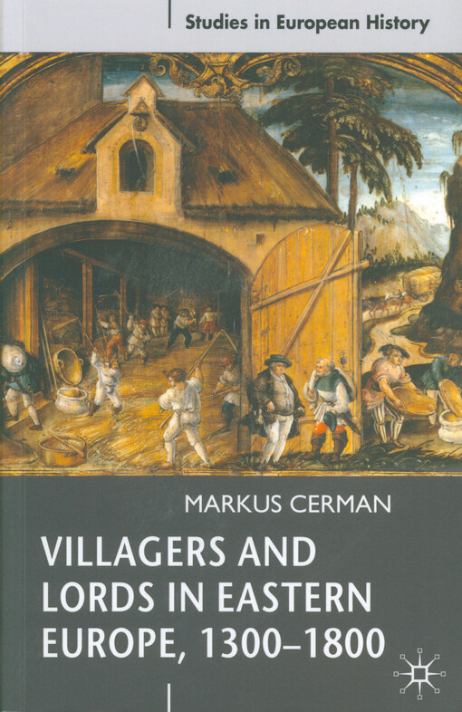 Villagers and lords in Eastern Europe, 1300-1800