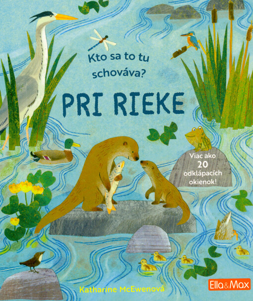 Kto sa to tu schováva?. Pri rieke