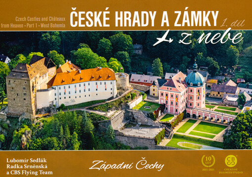 České hrady a zámky z nebe. 1. díl, Západní Čechy = Czech castles and châteaux from heaven. Part 1, West Bohemia